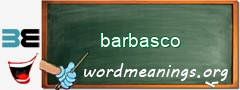 WordMeaning blackboard for barbasco